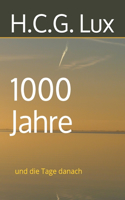 1000 Jahre und die Tage danach