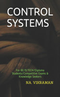 Control Systems: For BE/B.TECH/Diploma Students/Competitive Exams & Knowledge Seekers