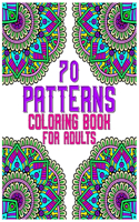 70 patterns coloring book for adults: mandala coloring book for all: 70 mindful patterns and mandalas coloring book: Stress relieving and relaxing Coloring Pages