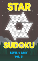 Star Sudoku Level 1: Easy Vol. 21: Play Star Sudoku Hoshi With Solutions Star Shape Grid Easy Level Volumes 1-40 Sudoku Variation Travel Friendly Paper Logic Games Solve
