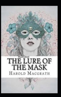 The Lure of the Mask Illustarted