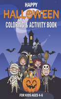 Happy Halloween Coloring and Activity Book for Kids Ages 4-6