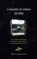 Cuando El Alma Grita