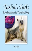 Tasha's Tails: Recollections of a Traveling Dog