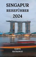 Singapur Reiseführer 2024