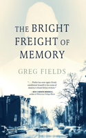 Bright Freight of Memory