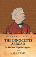 Innocents Abroad or The New Pilgrims Progress Vol 2