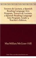 Tesoros de Lectura, a Spanish Reading/Language Arts Program, Grade 3, TeacherÂ´s Edition, Unit 4