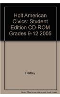 Holt American Civics: Student Edition CD-ROM Grades 9-12 2005