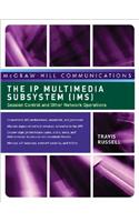 IP Multimedia Subsystem (Ims): Session Control and Other Network Operations: Session Control and Other Network Operations