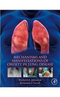 Mechanisms and Manifestations of Obesity in Lung Disease