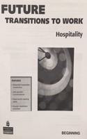 Future Transitions to Work - Hospitality; Beginning