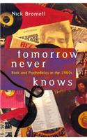 Tomorrow Never Knows: Rock and Psychedelics in the 1960s