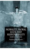 Morality, Moral Luck and Responsibility