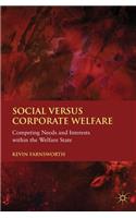 Social Versus Corporate Welfare