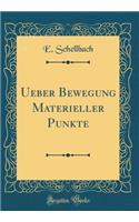 Ueber Bewegung Materieller Punkte (Classic Reprint)