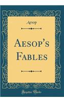 Aesop's Fables (Classic Reprint)