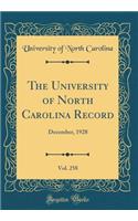 The University of North Carolina Record, Vol. 258: December, 1928 (Classic Reprint)