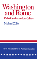 Washington and Rome: Catholicism in American Culture