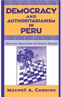 Democracy and Authoritarianism in Peru