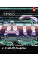 Adobe Audition CC: Classroom in a Book: The Official Training Workbook from Adobe Systems: The Official Training Workbook from Adobe Systems