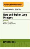 Rare and Orphan Lung Diseases, an Issue of Clinics in Chest Medicine