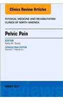 Pelvic Pain, an Issue of Physical Medicine and Rehabilitation Clinics of North America