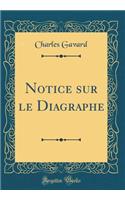 Notice sur le Diagraphe (Classic Reprint)