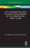 City Integration and Tourism Development in the Greater Bay Area, China