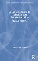 Citizen's Guide to Terrorism and Counterterrorism