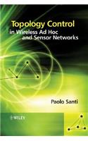Topology Control in Wireless Ad Hoc and Sensor Networks