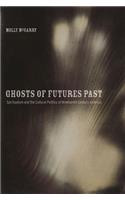 Ghosts of Futures Past