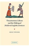 Documentary Culture and the Making of Medieval English Literature