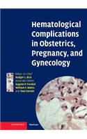 Hematological Complications in Obstetrics, Pregnancy, and Gynecology