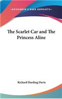 The Scarlet Car and The Princess Aline