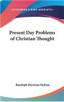 Present Day Problems of Christian Thought