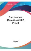 Ante-Mortem Depositions Of P. Petroff