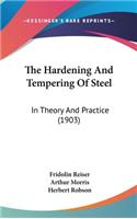 The Hardening And Tempering Of Steel