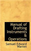 Manual of Drafting Instruments & Operations