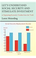 Let's Understand Social Security and Stimulate Investment