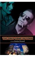 The Only Game In Town: (English)
