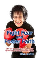 Fight Fear and Foster Faith