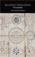 Speculative Medievalisms