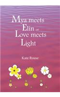 Mya Meets Elin or Love Meets Light