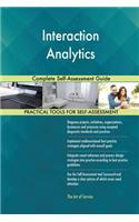 Interaction Analytics Complete Self-Assessment Guide
