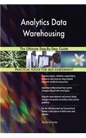 Analytics Data Warehousing The Ultimate Step-By-Step Guide