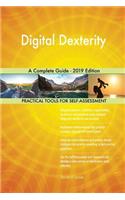 Digital Dexterity A Complete Guide - 2019 Edition