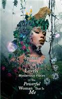 Spiders Jaguars & Lovely Mysterious Places of the Powerful Woman that is Me