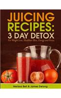 Juicing Recipes; 3 Day Detox For Weight Loss