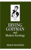 Erving Goffman and Modern Sociology